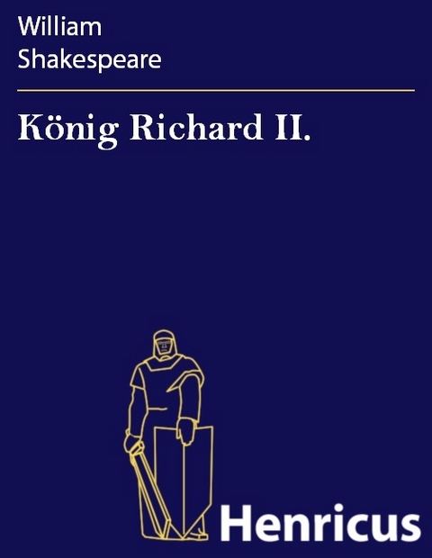 K&ouml;nig Richard II. -  William Shakespeare