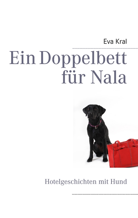 Ein Doppelbett f&uuml;r Nala - Eva Kral