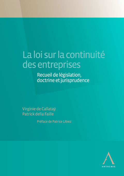 La loi sur la continuit&eacute; des entreprises - Patrick della Faille d'Huysse, Virginie de Callata&yuml;