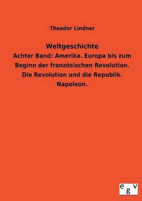 Weltgeschichte - Theodor Lindner
