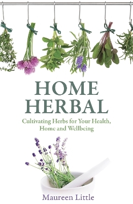 Home Herbal - Maureen Little