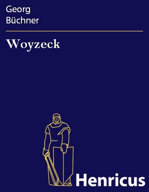 Woyzeck -  Georg B&uuml;chner