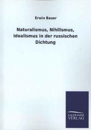 Naturalismus, Nihilismus, Idealismus in der russischen Dichtung