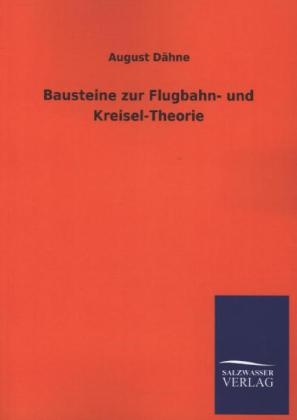 Bausteine zur Flugbahn- und Kreisel-Theorie - August D&Atilde;&curren;hne
