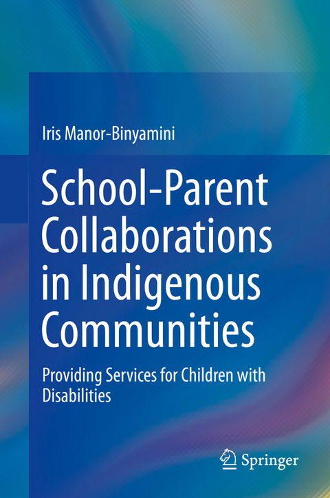 School-Parent Collaborations in Indigenous Communities - Iris Manor-Binyamini