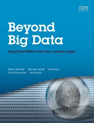 Beyond Big Data - Martin Oberhofer, Eberhard Hechler, Ivan Milman, Scott Schumacher, Dan Wolfson