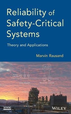 Reliability of Safety-Critical Systems - Marvin Rausand