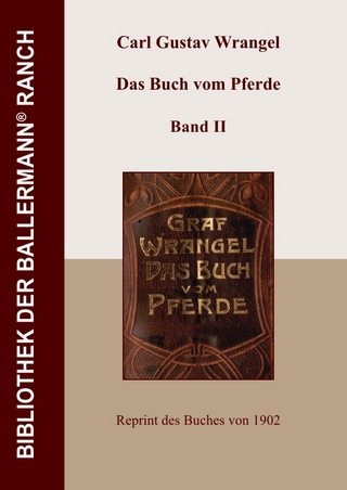 Bibliothek der Ballermann-Ranch / Das Buch vom Pferde - Band II