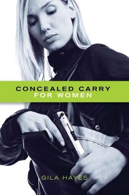Concealed Carry for Women - Hayes Gila