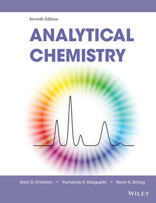 Analytical Chemistry - Gary D. Christian, Purnendu K. Dasgupta, Kevin A. Schug