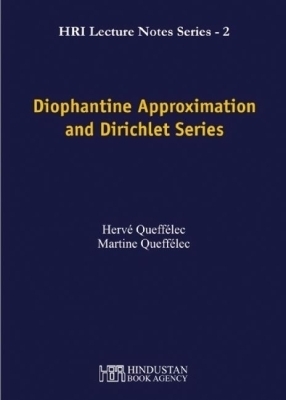 Diophantine Approximation and Dirichlet Series - Hervé Queffélec, Martine Queffélec