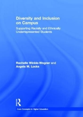 Diversity and Inclusion on Campus - Rachelle Winkle-Wagner, Angela M. Locks