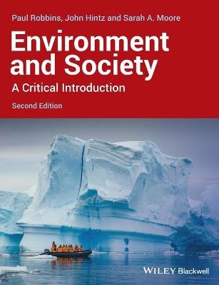 Environment and Society - Paul Robbins, John G. Hintz, Sarah A. Moore