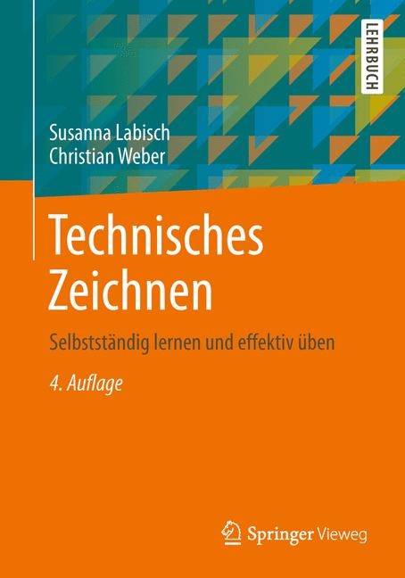 Technisches Zeichnen - Susanna Labisch, Christian Weber