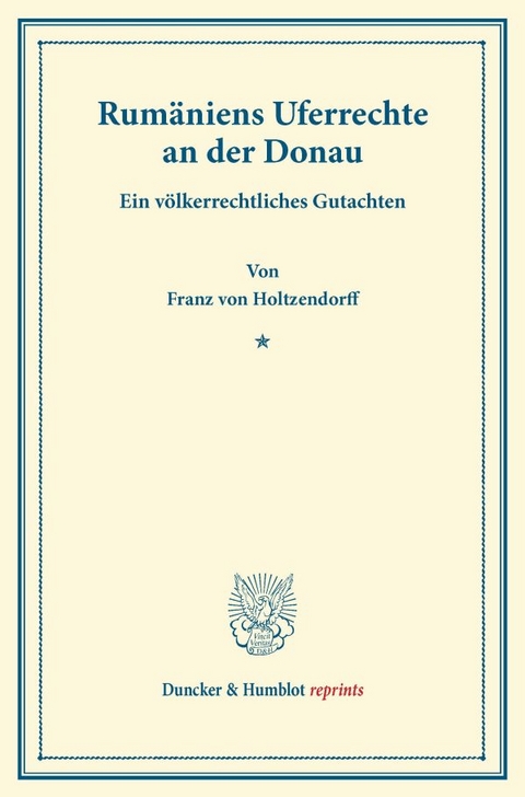 Rum&auml;niens Uferrechte an der Donau. - Franz von Holtzendorff