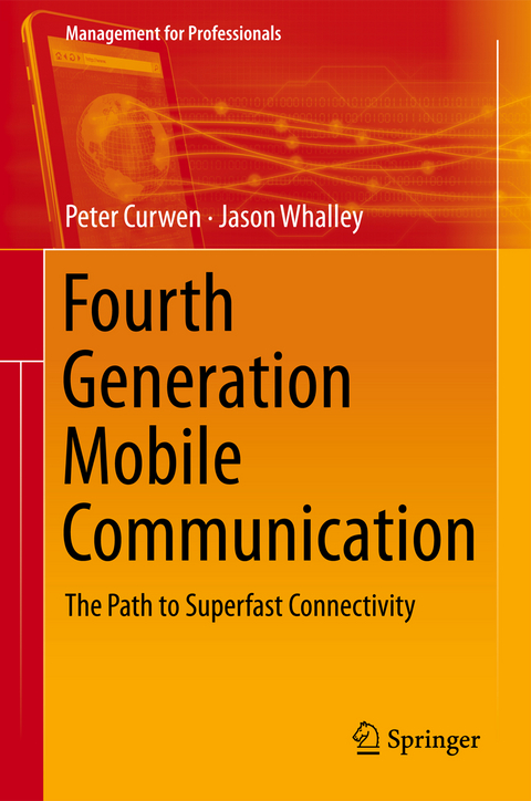 Fourth Generation Mobile Communication - Peter Curwen, Jason Whalley
