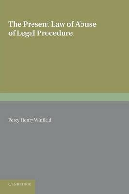 The Present Law of Abuse of Legal Procedure