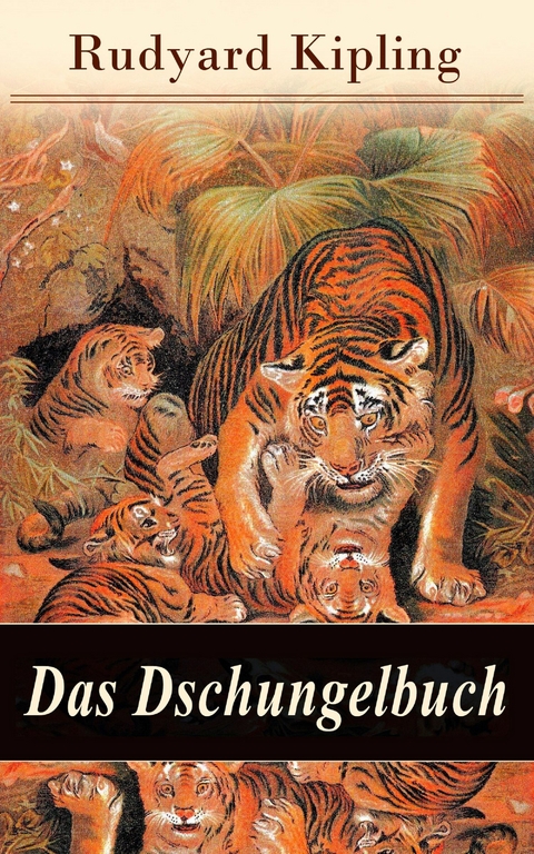 Das Dschungelbuch - Rudyard Kipling