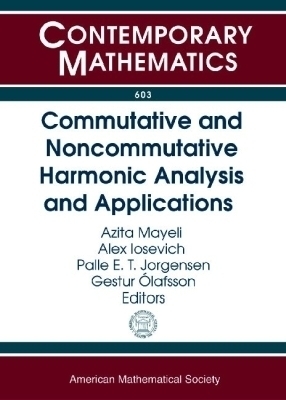 Commutative and Noncommutative Harmonic Analysis and Applications - 
