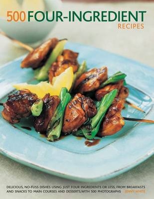 500 Four-ingredient recipes - Jenny White