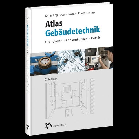 Atlas Geb&auml;udetechnik - Prof. Dr.-Ing. J&ouml;rn Krimmling, Dipl.-Ing. Uwe Deutschmann, Dipl.-Ing. Andr&eacute; Preuss, Dr.-Ing. Eberhard Renner