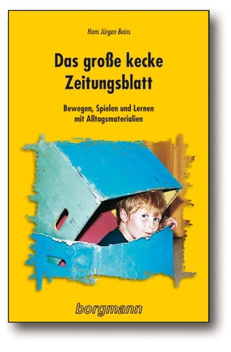 Das grosse kecke Zeitungsblatt - Hans J Beins