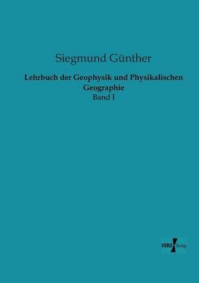 Lehrbuch der Geophysik und Physikalischen Geographie