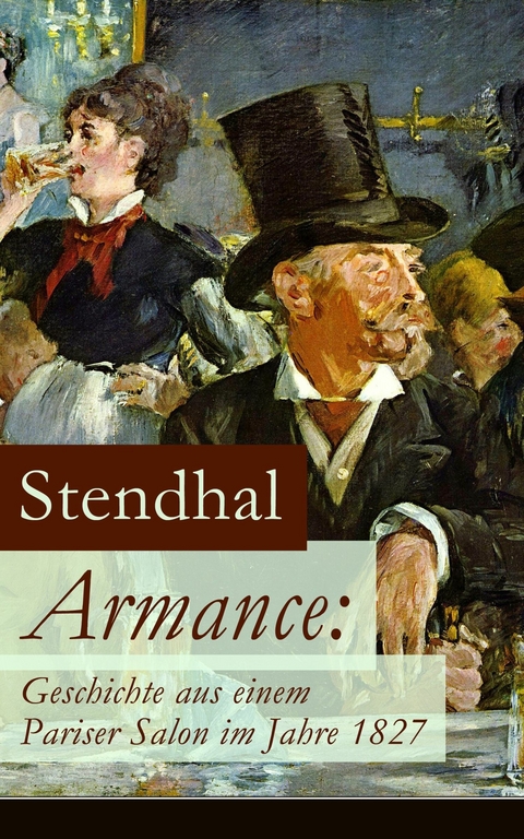 Armance: Geschichte aus einem Pariser Salon im Jahre 1827 -  Stendhal
