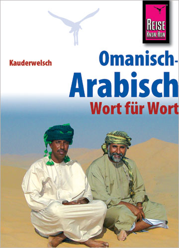 Reise Know-How Sprachf&uuml;hrer Omanisch-Arabisch - Wort f&uuml;r Wort - Heiner Walther