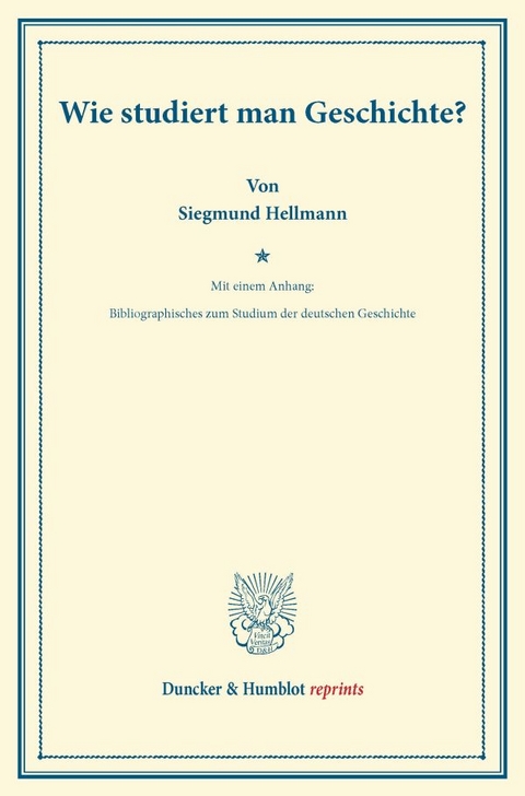 Wie studiert man Geschichte? - Siegmund Hellmann