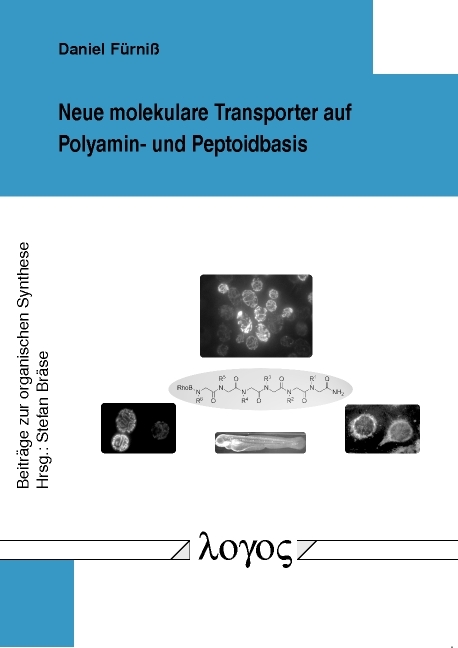 Neue molekulare Transporter auf Polyamin- und Peptoidbasis - Daniel F&uuml;rni&szlig;