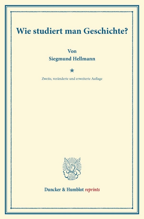 Wie studiert man Geschichte? - Siegmund Hellmann