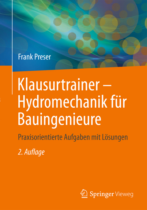 Klausurtrainer - Hydromechanik f&uuml;r Bauingenieure - Frank Preser