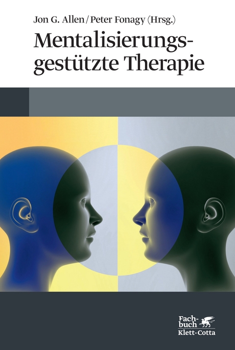Mentalisierungsgest&uuml;tzte Therapie - 