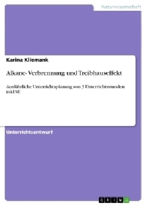 Alkane- Verbrennung und Treibhauseffekt