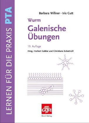 Galenische &Uuml;bungen - Barbara Willner, Iris Cutt