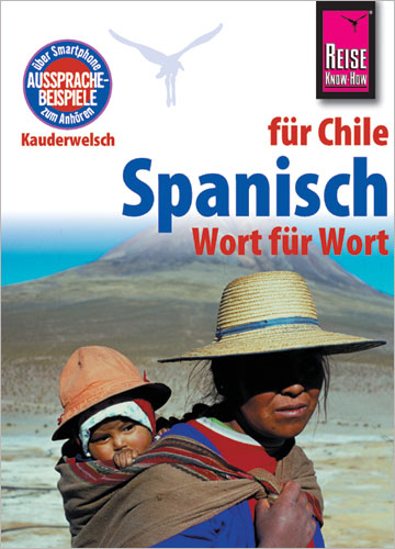 Reise Know-How Sprachf&uuml;hrer Spanisch f&uuml;r Chile - Wort f&uuml;r Wort - Enno Witfeld