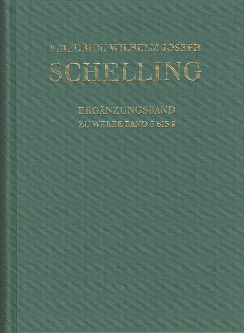Friedrich Wilhelm Joseph Schelling: Historisch-kritische Ausgabe / Reihe I: Werke. Erg&auml;nzungsband zu den Werken Band 5-9 - Friedrich Wilhelm Joseph Schelling