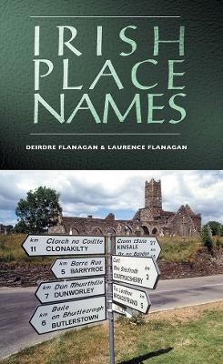 Irish Place Names - Deirdre Flanagan, Laurence Flanagan