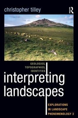 Interpreting Landscapes - Christopher Tilley