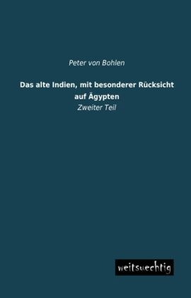 Das alte Indien, mit besonderer Rücksicht auf Ägypten. Tl.2