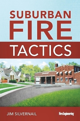 Suburban Fire Tactics - Jim Silvernail