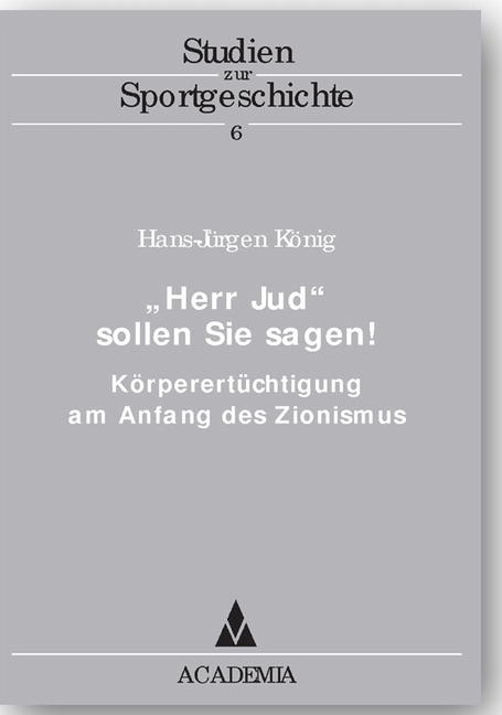 'Herr Jud' sollen Sie sagen - Hans J K&ouml;nig