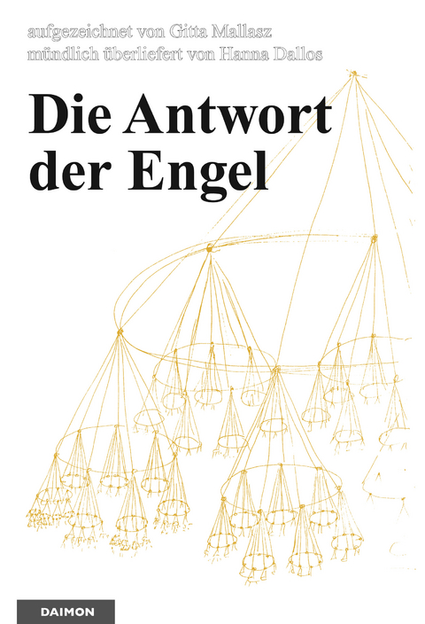 Die Antwort der Engel - Gitta Mallasz, Hannah Dallos