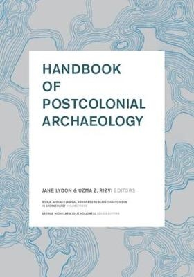 Handbook of Postcolonial Archaeology - 