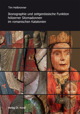Ikonographie und zeitgenössische Funktion hölzerner Sitzmadonnen im romanischen Katalonien