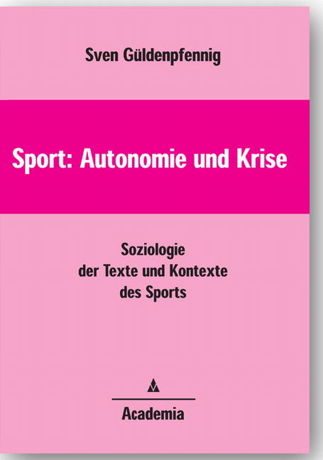 Sport: Autonomie und Krise - Sven G&uuml;ldenpfennig