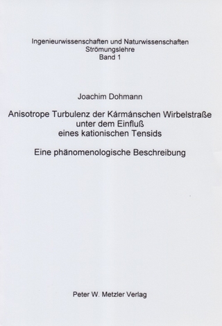 Anisotrope Turbulenz der Karmanschen Wirbelstrasse unter dem Einfluss eines kationischen Tensids