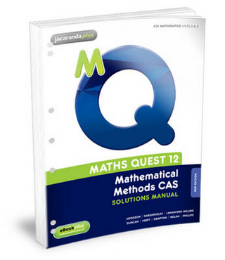 Maths Quest 12 Mathematical Methods CAS Solutions Manual Flexisaver & eBookPLUS
