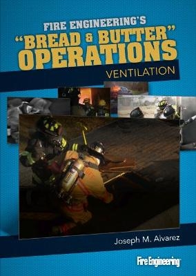 Bread & Butter Operations - Ventilation - Joseph Alvarez